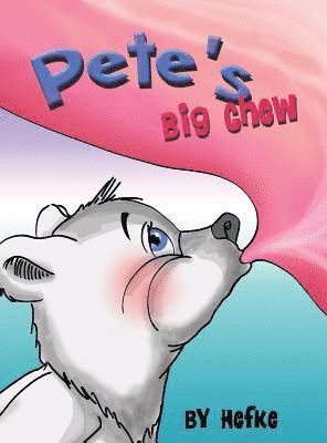 Debbie Hefke - Pete's Big Chew, Inbunden