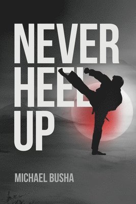 Never Heel Up 1