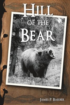 bokomslag Barber, J: HILL OF THE BEAR