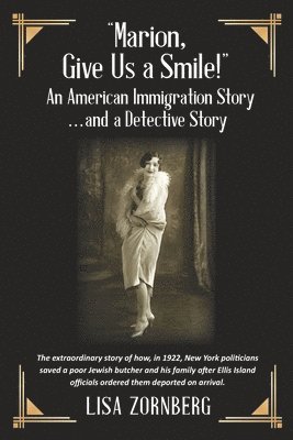 'Marion, Give Us a Smile!' An American Immigration Story ... and a Detective Story 1