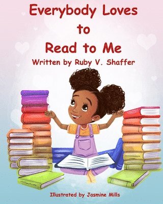 Ruby V. Shaffer - Everybody Loves to Read to Me, Häftad