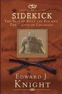 bokomslag Sidekick: The Tale of Billy the Kid and the Giants of Colorado