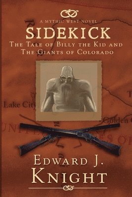 bokomslag Sidekick: The Tale of Billy the Kid and the Giants of Colorado