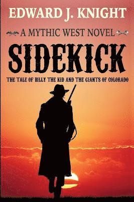 Sidekick: The Tale of Billy the Kid and the Giants of Colorado