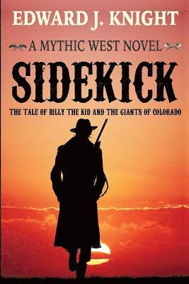 Sidekick: The Tale of Billy the Kid and the Giants of Colorado 1