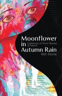 bokomslag Moonflower in Autumn Rain