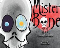 bokomslag Mister Bone in Love