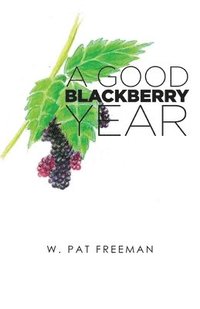 bokomslag A Good Blackberry Year