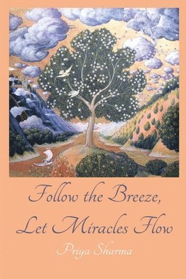 Follow The Breeze, Let Miracles Flow 1