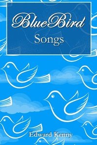 bokomslag Bluebird Songs