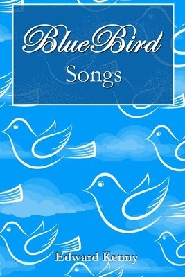 Bluebird Songs 1