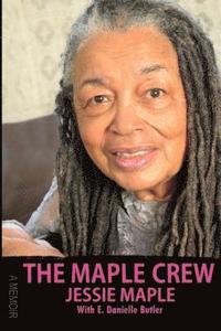 bokomslag The Maple Crew: A Memoir