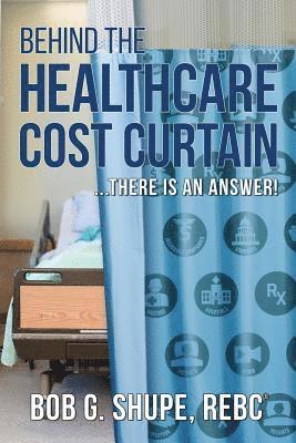 bokomslag Behind the Healthcare Cost Curtain