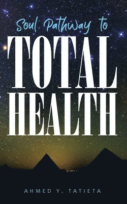 Soul Pathway to Total Health 1