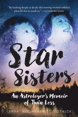 bokomslag Star Sisters: An Astrologer's Memoir of Twin Loss