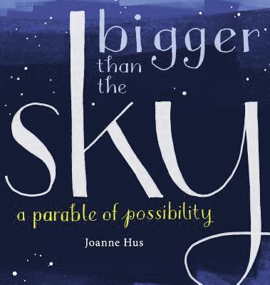 Bigger Than the Sky 1