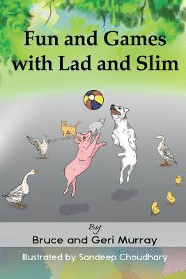 Fun and Games with Lad and Slim 1