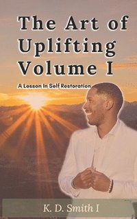 bokomslag The Art of Uplifting Volume I