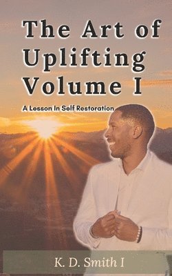 The Art of Uplifting Volume I 1