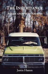 bokomslag The Inheritance: Poems and Photographs
