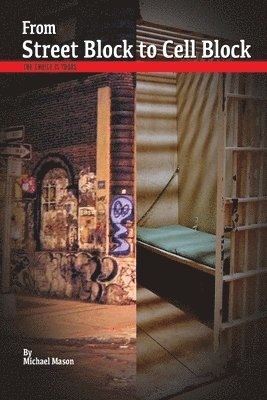 From Street Block to Cell Block