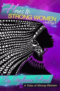 bokomslag Here's to Strong Women: Anthology II