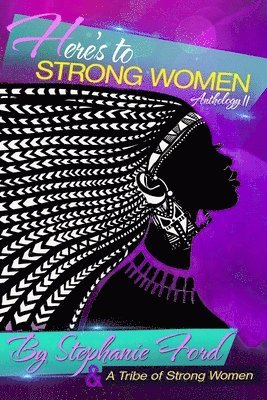 Here's to Strong Women: Anthology II 1