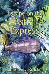bokomslag Escape on the Astral Express