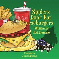 bokomslag Spiders Don't Eat Cheeseburgers