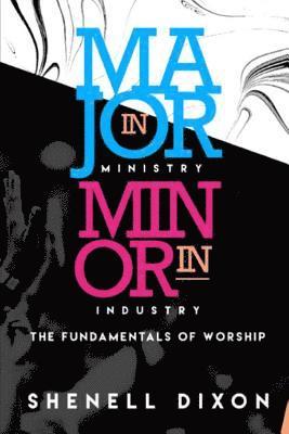 bokomslag MAJOR IN MINISTRY MINOR IN INDUSTRY