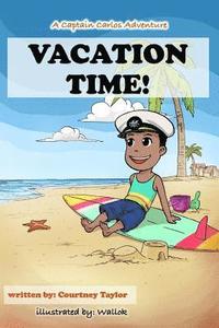 bokomslag Vacation Time!: A Captain Carlos Adventure