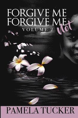 Forgive Me Forgive Me Not Vol 2 1