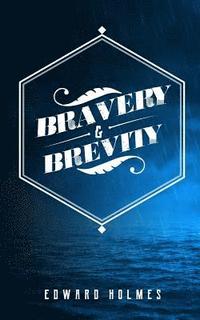 bokomslag Bravery & Brevity