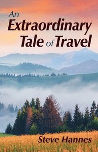 bokomslag An Extraordinary Tale of Travel