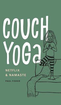 Couch Yoga: Netflix & Namaste 1