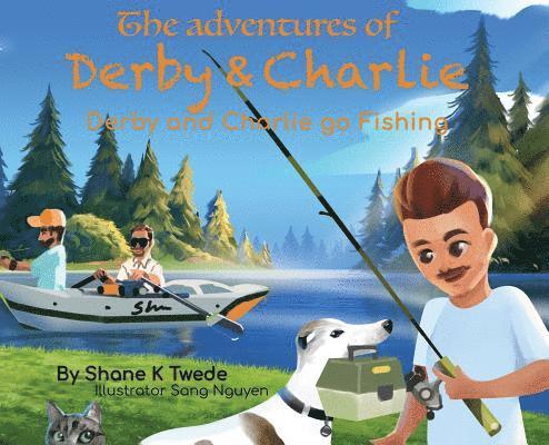 Adventures of Derby & Charlie - Derby and Charlie go Fishing