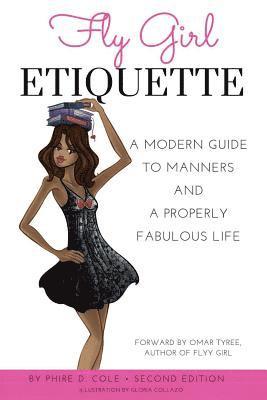 bokomslag Fly Girl Etiquette: A Modern Guide To Manners and A Properly Fabulous Life