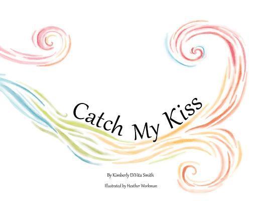 Catch My Kiss 1
