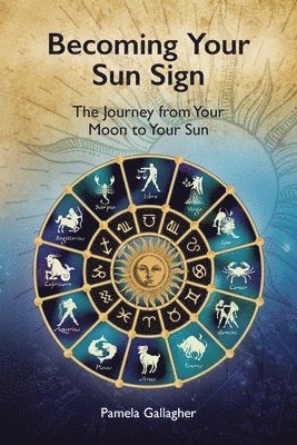 Pamela Gallagher - Becoming Your Sun Sign, Häftad