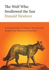 bokomslag The Wolf Who Swallowed the Sun