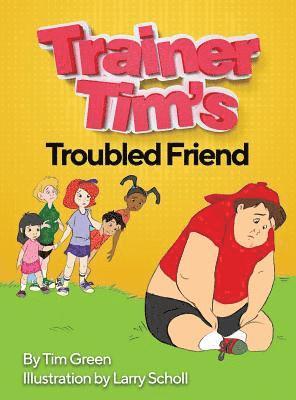 Trainer Tim's Troubled Friend 1