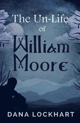bokomslag Un-Life of William Moore