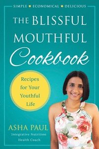 bokomslag The Blissful Mouthful Cookbook