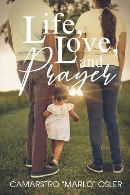 Life, Love, and Prayer 1
