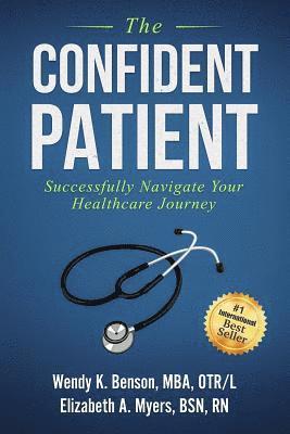 The Confident Patient: Successfully Navigate Your Healthcare Journey 1