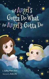 bokomslag Angel's Gotta Do What an Angel's Gotta Do