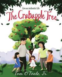bokomslag The Crabapple Tree: Live an Authentic Life