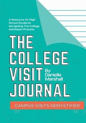 Danielle C Marshall, Danielle C. Marshall - College Visit Journal, Häftad