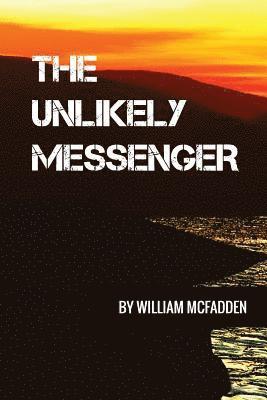 William McFadden - Unlikely Messenger, Häftad