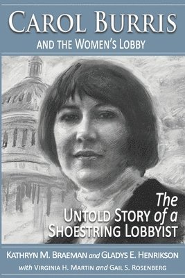 Carol Burris and the Women's Lobby: The Untold Story of a Shoestring Lobbyist 1